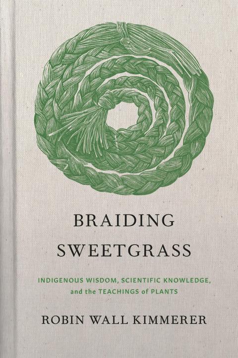 Actual product image Braiding Sweetgrass: Indigenous Wisdom, Scientific Knowledge and the Teachings of Plants (English, Robin Wall Kimmerer, 2020)