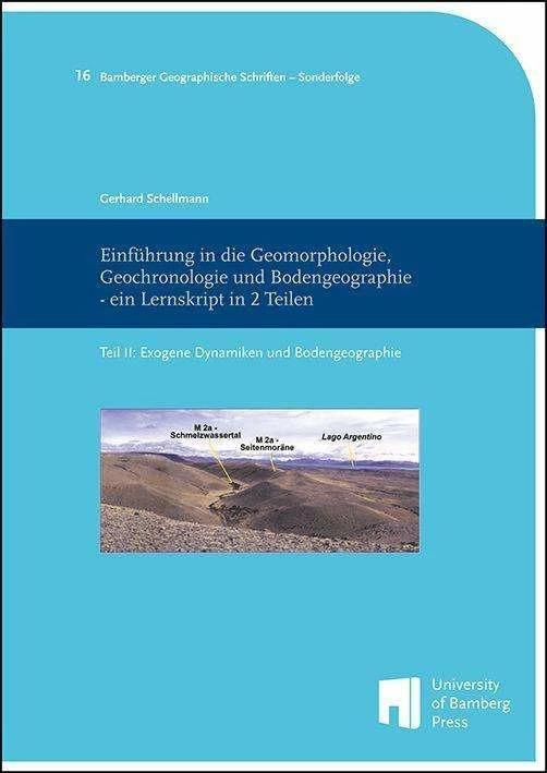 Produktbild Einführung in die Geomorphologie, Geochronologie und Bodengeographie - ein Lernskript in 2 Teil (Deutsch, Gerhard Schellmann, 2023)
