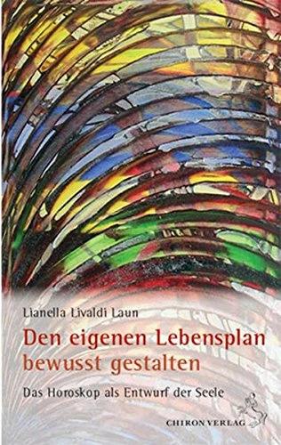 Produktbild Den eigenen Lebensplan bewusst gestalten (Deutsch, Lianella Livaldi-Laun, 2011)