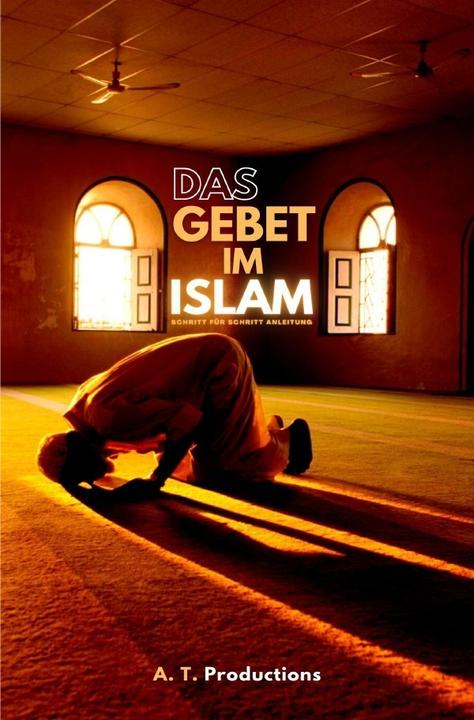Immagine prodotto Productions:DAS GEBET IM ISLAM Schrit (A. T. Productions, 2022)