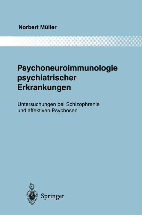 Produktbild Psychoneuroimmunologie psychiatrischer Erkrankungen (Niederländisch, Norbert Müller, 2012)