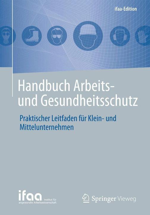 Produktbild Handbuch Arbeits- und Gesundheitsschutz (Deutsch, Institut für angewandte Arbeitswissenschaft e. V. (ifaa), 2017)