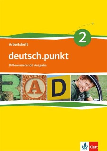 Immagine prodotto deutsch.punkt 2. Arbeitsheft. 6. Schuljahr. Differenzierende Ausgabe (Tedesco, Casa editrice Ernst Klett, 2013)