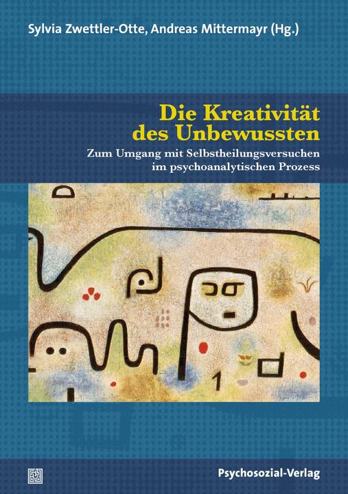 Image du produit Die Kreativität des Unbewussten (Allemand, Sabine Schlüter, Andreas Mittermayr, Rainer Gross, Sylvia Zwettler-Otte, Wolfgang Lassmann, 2024)