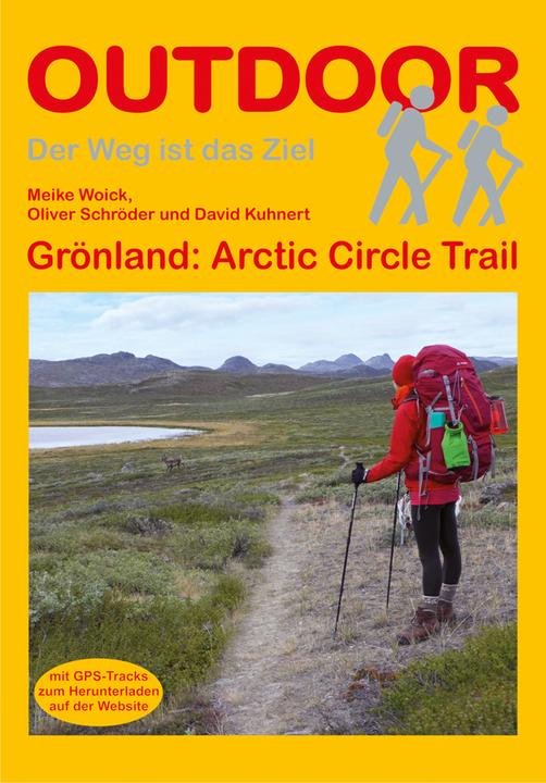 Produktbild Grönland: Arctic Circle Trail (Deutsch, OliverSchröder, DavidKuhnert, MeikeWoick, 2014)
