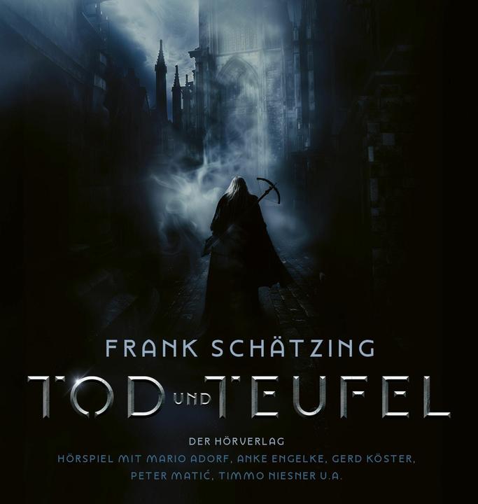 Produktbild Tod und Teufel (Frank Schätzing, Anke Engelke, Peter Matic, Timmo Niesner, Volker Niederfahrenhorst, Mario Adorf, Loy Wesselburg, Deutsch)