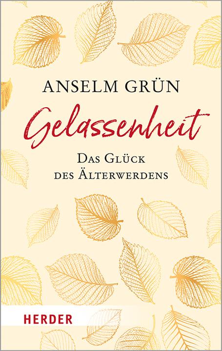 Actual product image Gelassenheit - das Glück des Älterwerdens (German, Anselm Green, 2021)