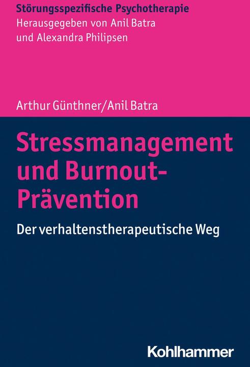 Produktbild Stressmanagement und Burnout-Prävention (Deutsch, Arthur Günthner, Anil Batra, 2022)