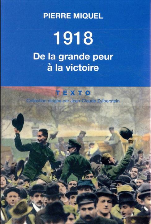 Produktbild 1918 : de la grande peur à la victoire (Französisch, Miquel Pierre, 2018)