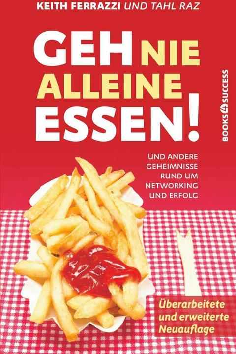 Produktbild Geh nie alleine essen! - Neuauflage (Deutsch, Keith Ferrazzi, 2020)