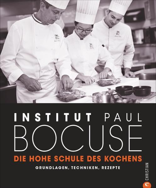Produktbild Grundlagen-Kochbuch: Die hohe Schule des Kochens. Grundlagen, Techniken, Rezepte. Es beginnt mit (Deutsch, Institut Paul Bocuse, 2021)