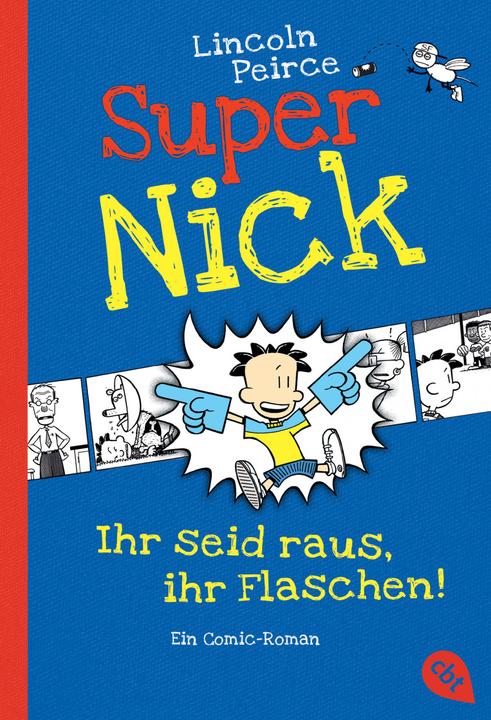 Image du produit Super Nick 02. Ihr seid raus, ihr Flaschen! (Allemand, Lincoln Peirce, 2013)