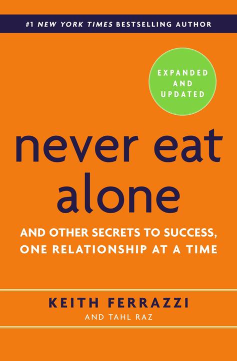 Image du produit Never Eat Alone (Anglais, Tahl Raz, Keith Ferrazzi, 2014)