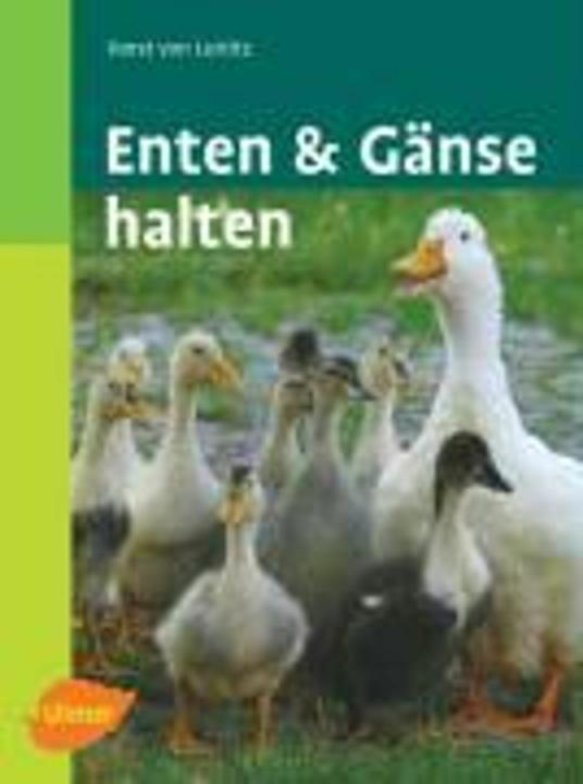 Immagine prodotto Enten und Gänse halten (Tedesco, Horst von Luttitz, 2005)