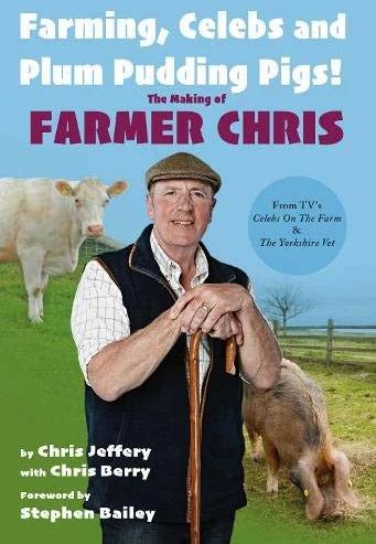 Produktbild Farming, Celebs and Plum Pudding Pigs! The Making of Farmer Chris (Englisch, Chris Jeffery, 2020)