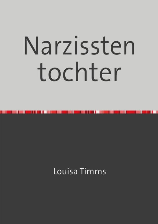 Actual product image Narcissist daughter (Louisa Timms, German)