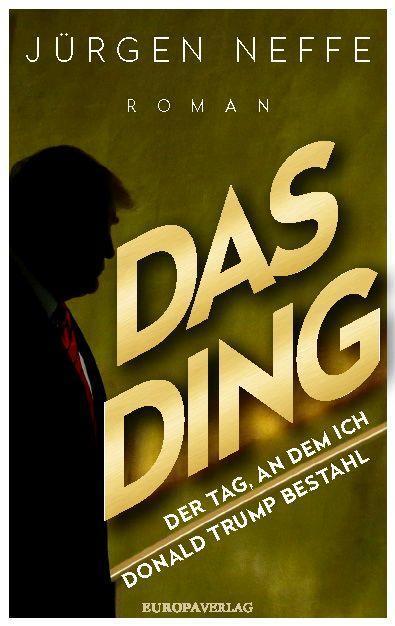Immagine prodotto Das Ding – Der Tag, an dem ich Donald Trump bestahl (Tedesco, Jurgen Neffe, 2020)
