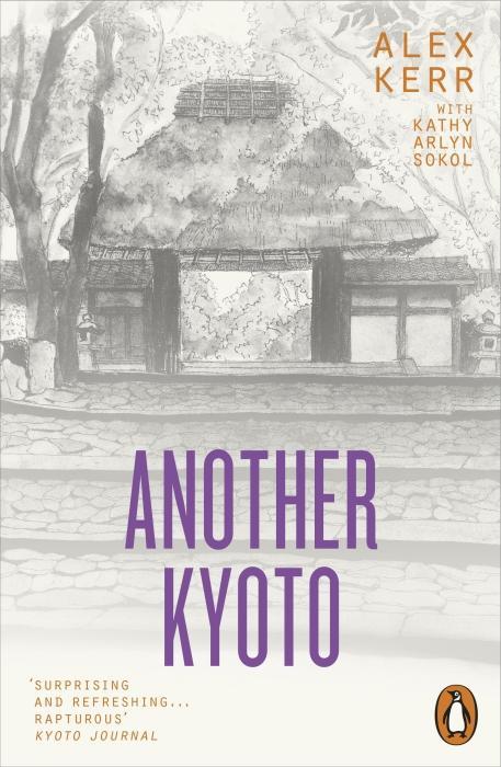 Actual product image Another Kyoto (English, Alex Kerr, Kathy Arlyn Sokol, 2018)