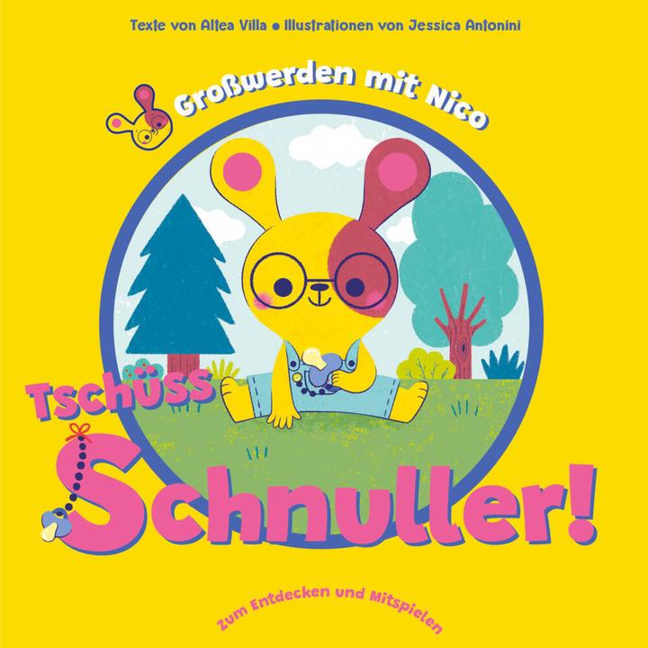 Image du produit Tschüss Schnuller! (Grosswerden mit Nico) (Allemand, Altea Villa, Claudia Theis-Passaro, Jessica Antonini, 2024)
