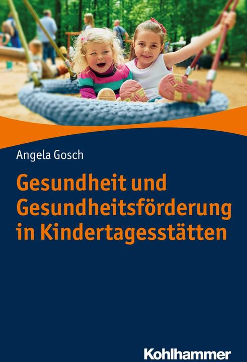Produktbild Gesundheit und Gesundheitsförderung im Kindergarten (Deutsch, Angela Gosch, 2019)