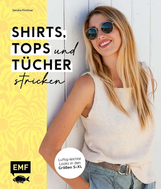 Produktbild Shirts, Tops und Tücher stricken (Deutsch, Sandra Kirchner, 2024)