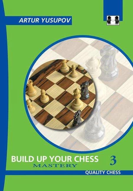 Produktbild Build Up Your Chess 3 (Englisch, Artur Yusupov, 2018)
