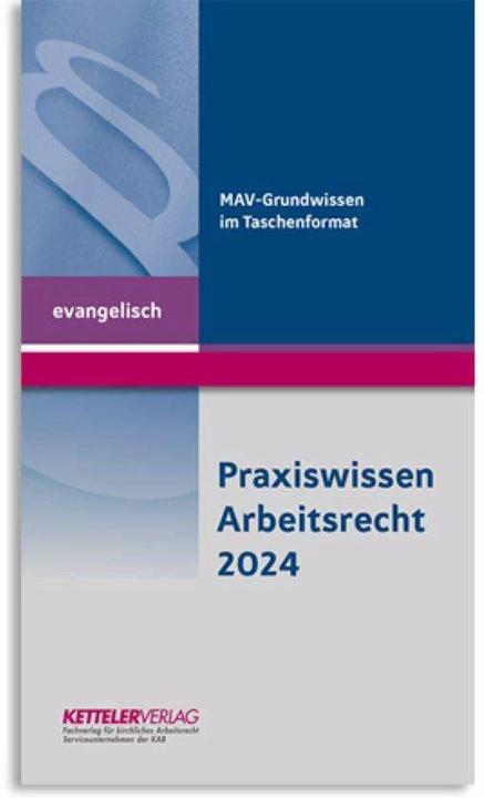 Produktbild Praxiswissen Arbeitsrecht 2024 evangelisch (Deutsch, Detlev Fey, 2024)