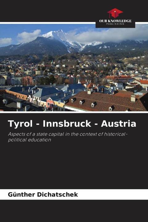 Produktbild Tyrol - Innsbruck - Austria (Deutsch, Günther Dichatschek, 2023)