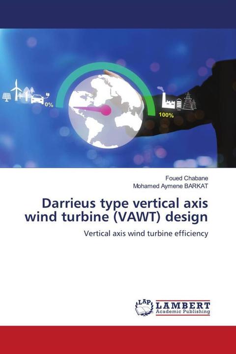 Image du produit Darrieus type vertical axis wind turbine (VAWT) design (Allemand, Foued Chabane, Mohamed Aymene BARKAT, 2023)