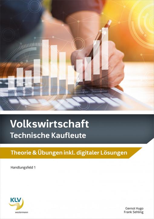 Actual product image Volkswirtschaftslehre / Volkswirtschaft - Technische Kaufleute (German, Gernot Hugo, Frank Sehling, 2023)