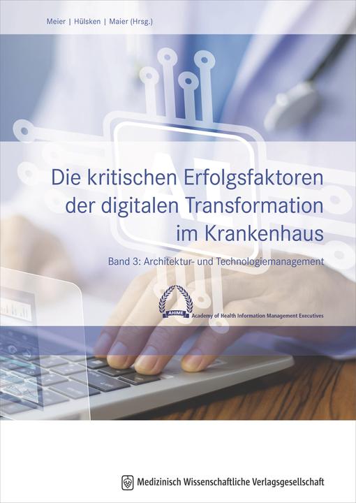 Image du produit Die kritischen Erfolgsfaktoren der digitalen Transformation im Krankenhaus (Allemand, Pierre-Michael Meier, Bjorn Maier, Gregor Hülsken, 2025)