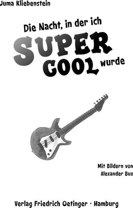 Produktbild Die Nacht, in der ich supercool wurde (Deutsch, Juma Kliebenstein, 2014)