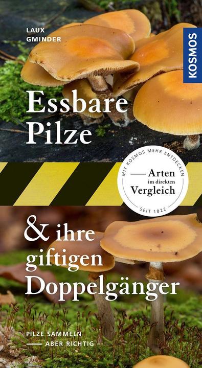 Kosmos Essbare Pilze und ihre giftigen Doppelgänger (Deutsch, Hans E. Laux, Andreas Gminder, 2022)