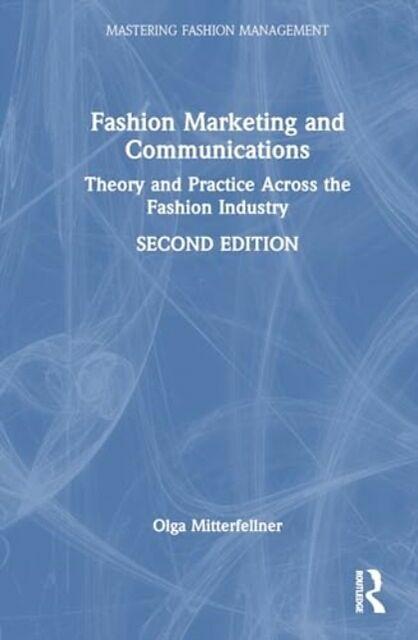 Immagine prodotto Fashion Marketing and Communications (Inglese, Olga Mitterfellner, 2024)