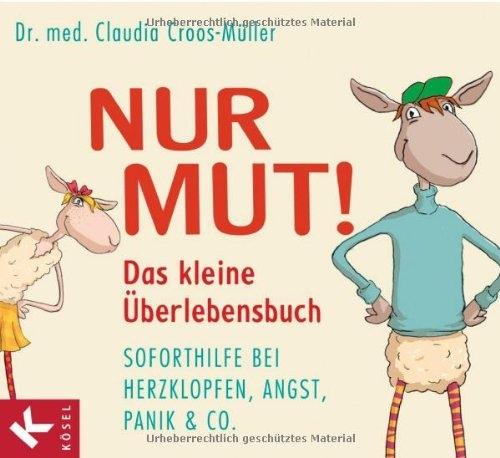 Actual product image Nur Mut! Das kleine Überlebensbuch (German, Claudia Croos-Müller, 2012)