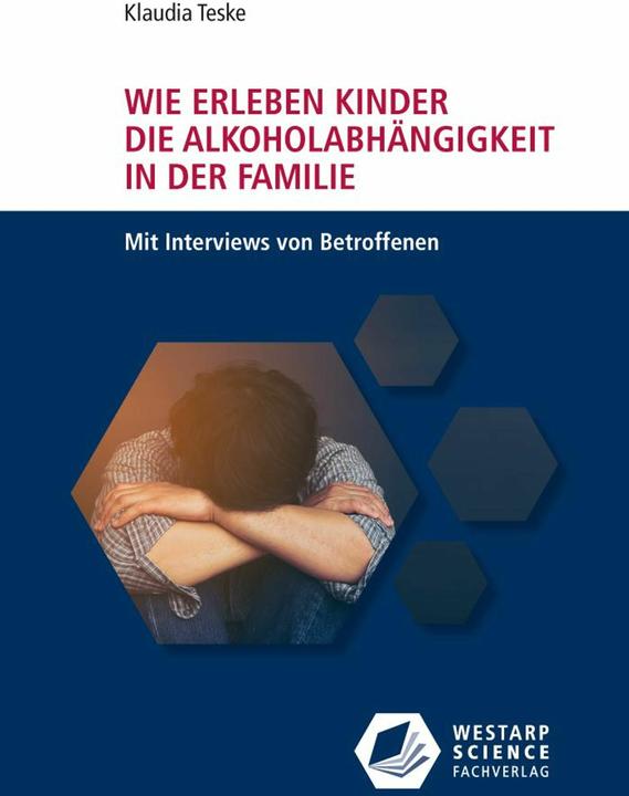 Image du produit Wie erleben Kinder die Alkoholabhängigkeit in der Familie (Allemand, Klaudia Teske, 2019)