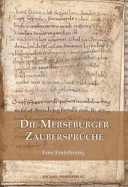 Produktbild Die Merseburger Zaubersprüche (Deutsch, Wolfgang Beck, Markus Cottin, 2010)