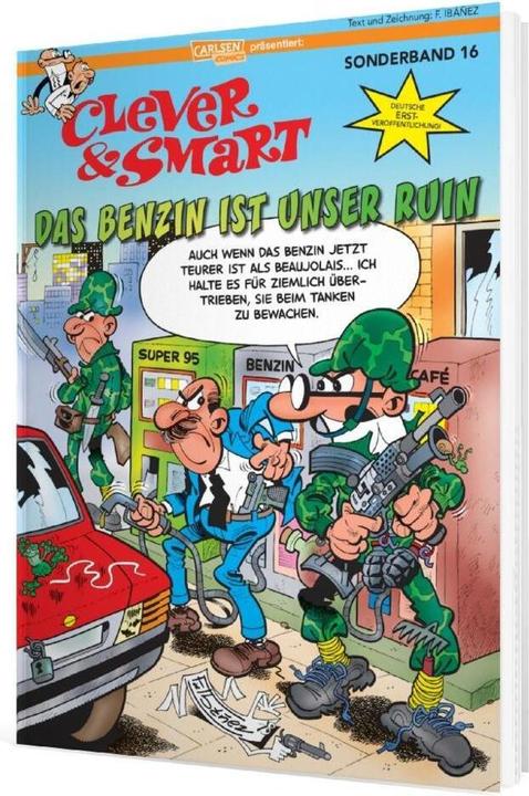 Actual product image Clever und Smart Sonderband 16: Das Benzin ist unser Ruin (German, Francisco Ibáñez, André Höchemer, 2023)