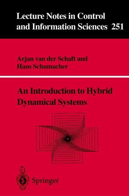 Produktbild An Introduction to Hybrid Dynamical Systems (Arjan J. van der Schaft, Hans Schumacher, 2013)