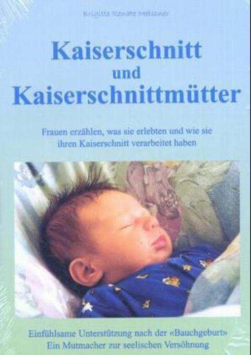Produktbild Kaiserschnitt und Kaiserschnittmütter (Deutsch, Brigitte Renate Meissner, 2003)
