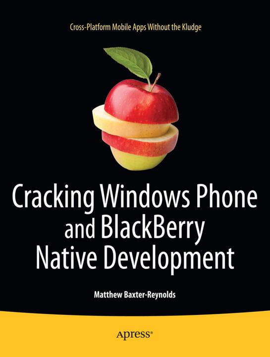 Produktbild Cracking Windows Phone and BlackBerry Native Development (Matthew Baxter-Reynolds, 2011)