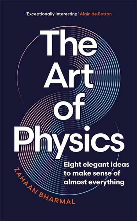 Actual product image The Art of Physics (English, Zahaan Bharmal, 2024)