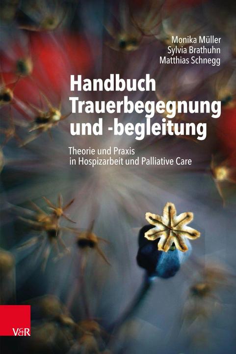 Produktbild Handbuch Trauerbegegnung und -begleitung (Deutsch, Monika Müller, Thorsten Adelt, Sabine Zwierlein-Rockenfeller, Matthias Schnegg, Sylvia Brathuhn, 2021)