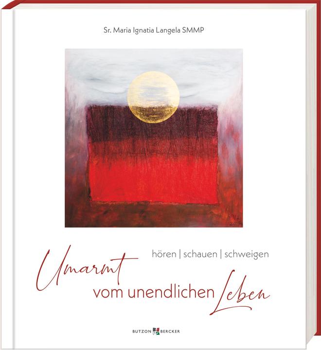 Produktbild Umarmt vom unendlichen Leben (Deutsch, Maria Ignatia Langela, 2023)
