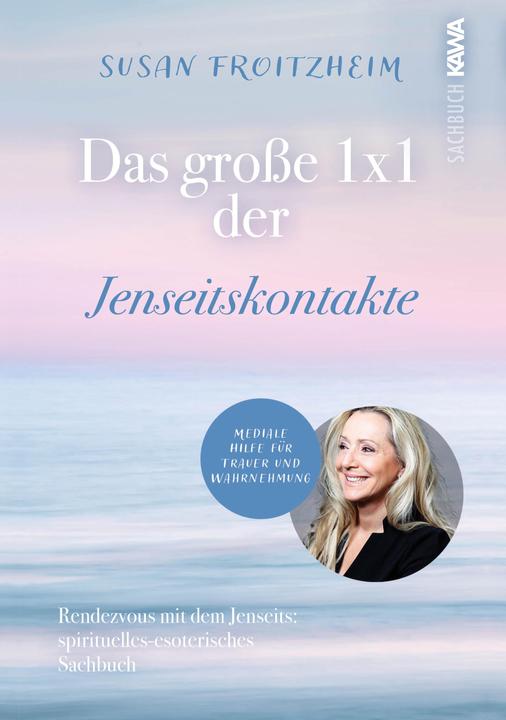 Image du produit Le grand 1x1 des contacts avec l'au-delà (Susan Froitzheim, Allemand)