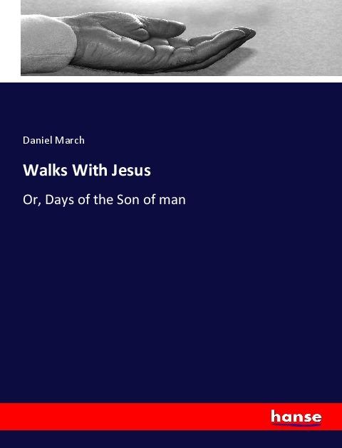 Produktbild Walks With Jesus (Deutsch, Daniel March, 2018)