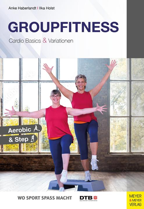 Immagine prodotto Groupfitness - Cardio Basics & Variationen (Tedesco, Anke Haberlandt, Ilka Holst, 2022)
