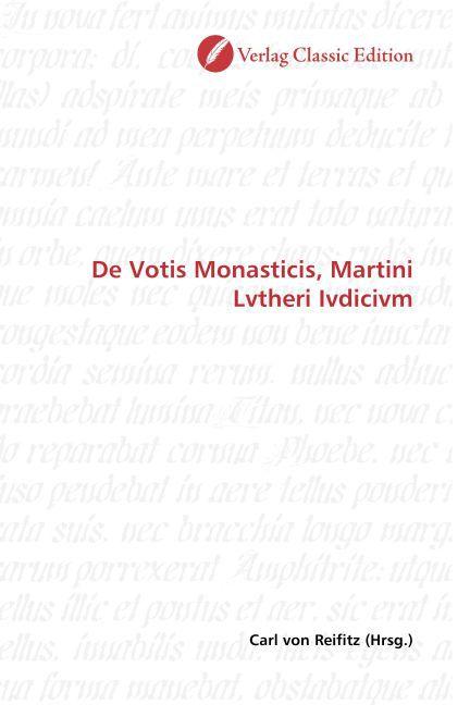 Actual product image De Votis Monasticis, Martini Lvtheri Ivdicivm (Carl von Reifitz, 2010)