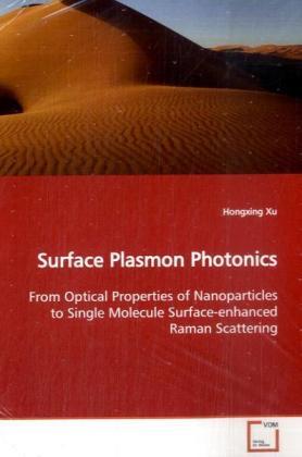 Actual product image Surface Plasmon Photonics (Hongxing Xu, 2009)