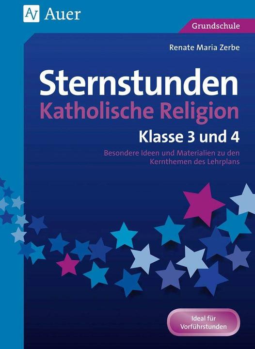 Produktbild Sternstunden Katholische Religion - Klasse 3 und 4 (Deutsch, Renate Maria Zerbe, 2024)